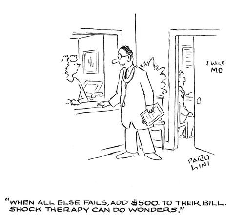 'When all else fails, add $500 to their bill.  Shock therapy can do wonders.'