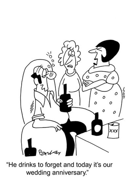 'He drinks to forget and today it's our wedding anniversary.'