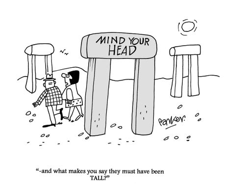 '- and what makes you think they must have been TALL?'