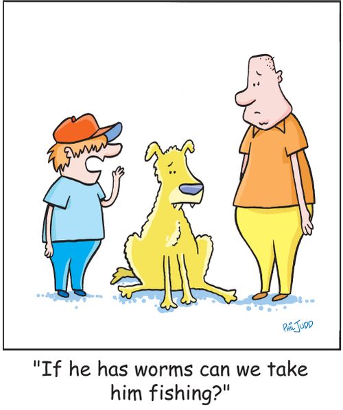 'If he has worms can we take him fishing?'