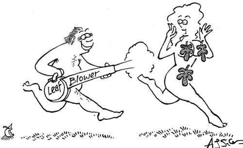 Adam chasing Eve with a leaf blower.