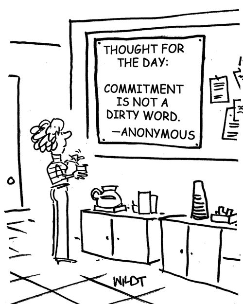Author of thought for the day on commitment remains anonymous.