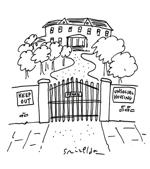 Unsocial housing.