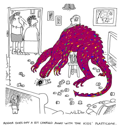 'Roger does get a bit carried away with the kid's plasticine.'