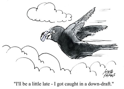 'I'll be a little late - I got caught in a down draft.'