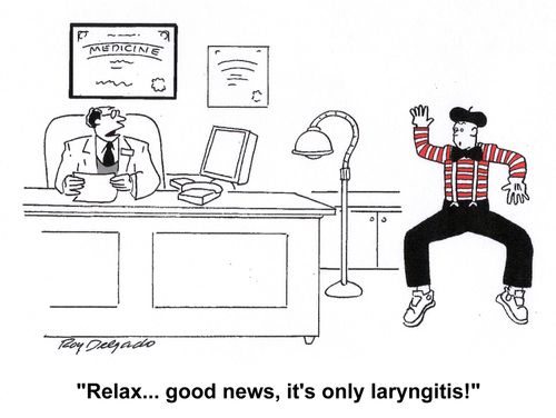 'Relax... good news, it's only laryngitis!'