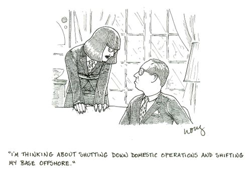 'I'm thinking about shutting down domestic operations and shifting my base offshore.'