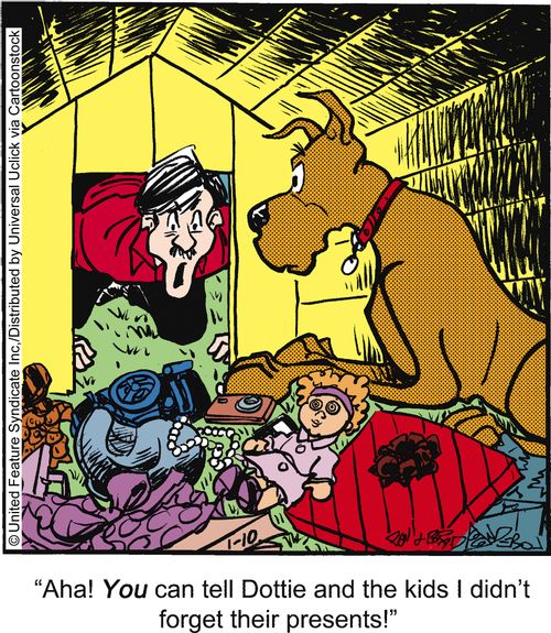 'Aha! You can tell Dottie and the kids I didn't forget their presents!'