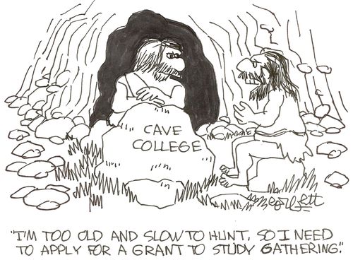 Cave college: 'I'm too old and slow to hunt, so I  ned to apply for grant to study gathering.'   