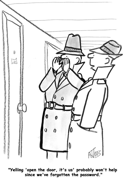 'Yelling 'open the door, it's us' probably won't help, since we've forgotten the password.'