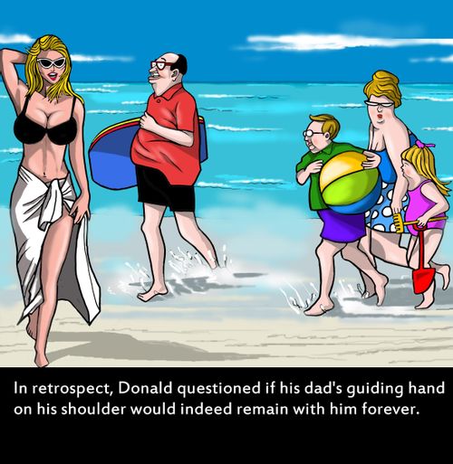 Donald questioned if his dad's guiding hand on his shoulder would remain with him forever.