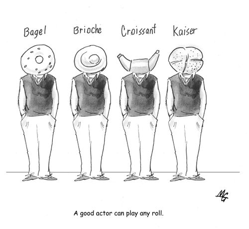 A good actor can play any roll.