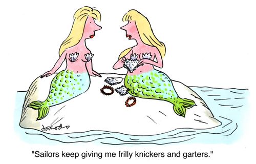 'Sailors keep giving me frilly knickers and garters.'
