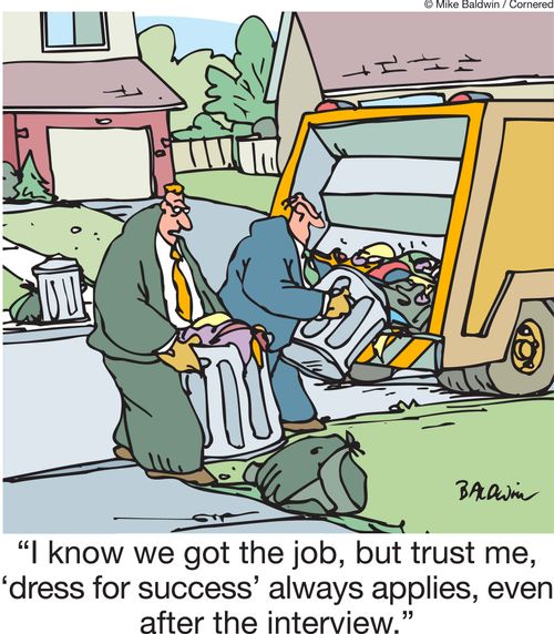 'I know we got the job, but trust me, ‘dress for success' always applies, even after the interview.'