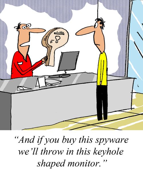 'And if you buy this spyware we'll throw in this keyhole shaped monitor.'