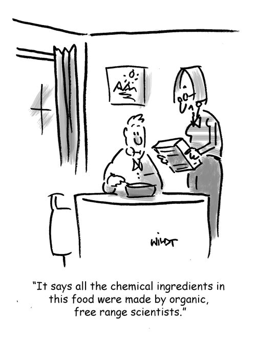 'It says all the chemical ingredients in this food were made by organic, free range scientists.'