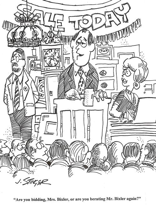 Are you bidding Mrs Bixler, or are you berating Mr. Bixler again?'