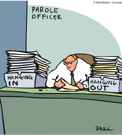 Parole officer: Hanging in and hanging out.