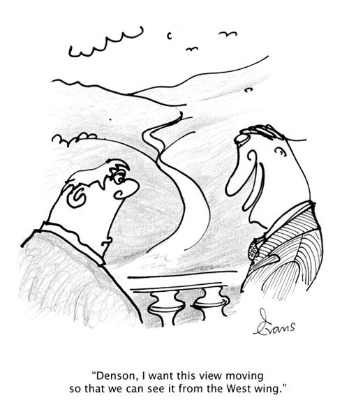 'Denson, I want this view moving so that we can see it from the West wing.'
