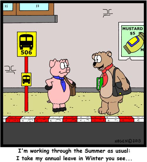 'I'm working through the Summer as usual: I take my annual leave in Winter you see...'