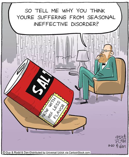 'So tell me why you think you're suffering from seasonal ineffective disorder.'