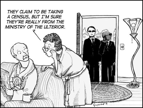 'They claim to be taking a census, but I'm sure they're from the Ministry of the Ulterior!'