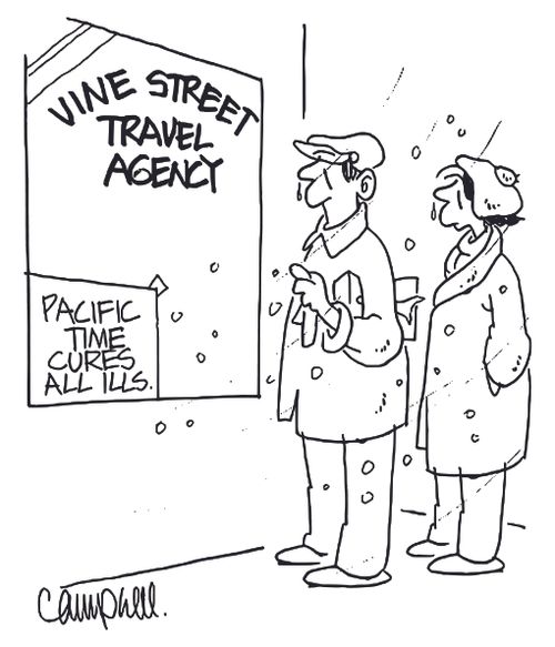 Travel Agency: Pacific time cures all ills.