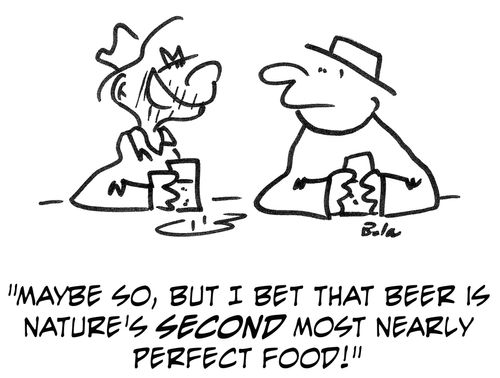 'Maybe so, but I bet that beer is nature's second most perfect food!'