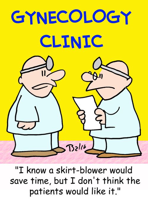 'I know a skirt-blower would save time, but I don't thing the patients would like it.'