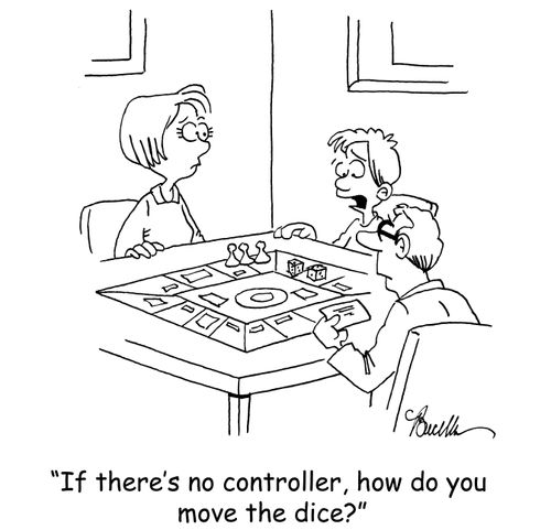 'If there's no controller, how do you move the dice?'