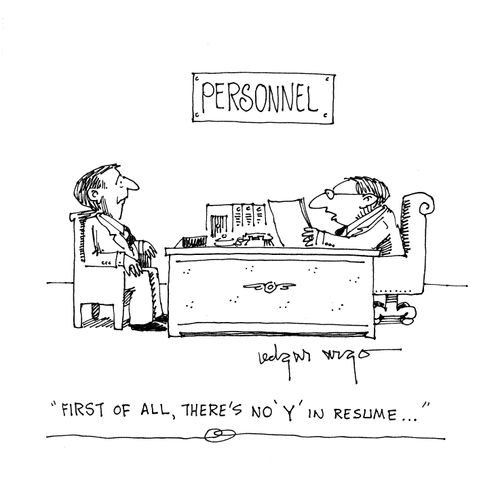 Personnel: 'First of all, there's no 'Y' in resume...'