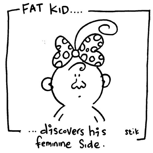 Fat Kid 28- Discovers his feminine side