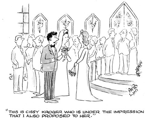 'This is Cissy Kroger who is under the impression that I also proposed to her.'