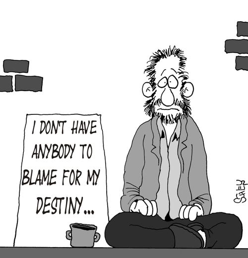 I don't have anybody to blame for my destiny...