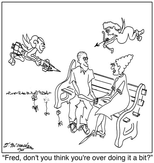 'Fred, don't you think you're over doing it a bit?'