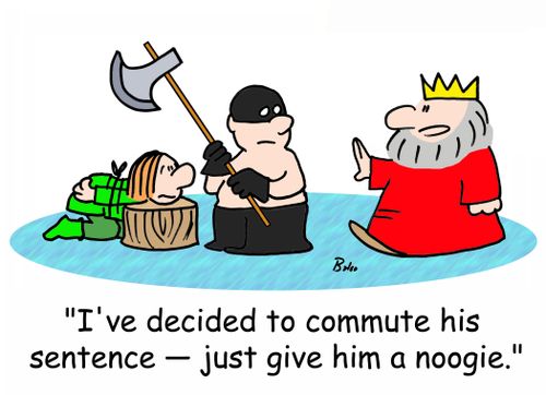 'I've decided to commute his sentence - just give him a noogie.'
