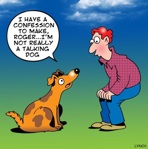 'I have a confession to make Roger. . . I'm not really a talking dog.'