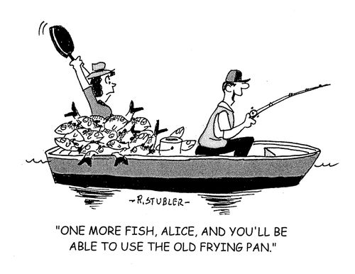 'One more fish, Alice, and you'll be able to use the old frying pan.'