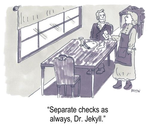 "Separate checks as always, Dr Jekyll."