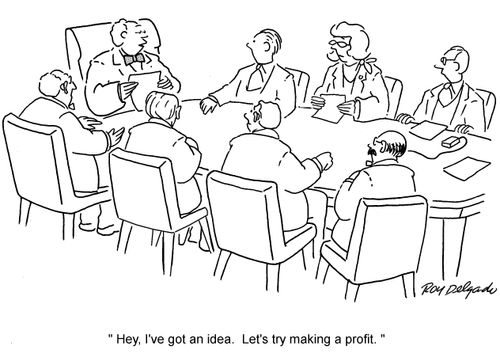 'Hey, I've got an idea. Let's try making a profit.'