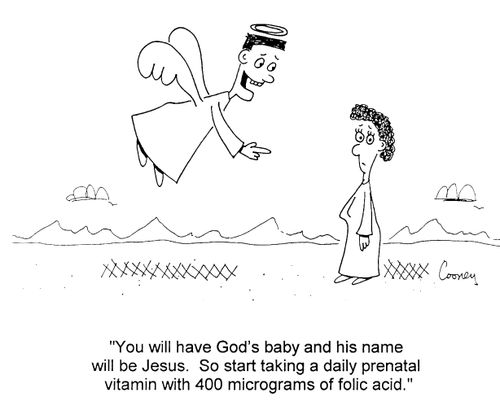 "You will have God's baby and his name will be Jesus..."
