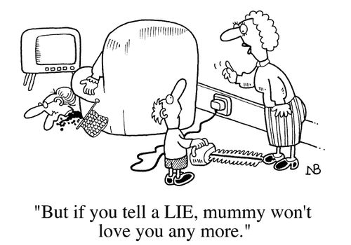 "If you tell a lie mummy won't love you anymore