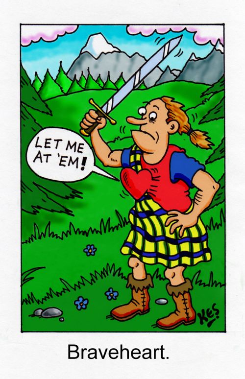 Braveheart.