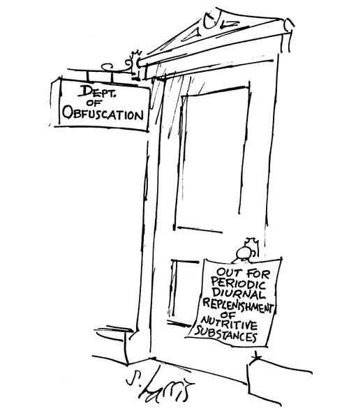 Dept. for Obfuscation - Out for periodic diurnal replenishment of nutritive substances.