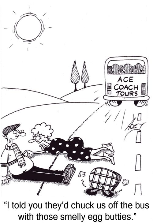 "I told you they'd chuck us off the bus with those smelly egg butties."