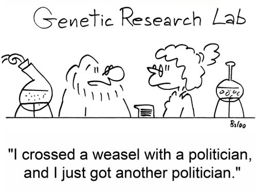 'I crossed a weasel with a politician, and I just got another politician.'
