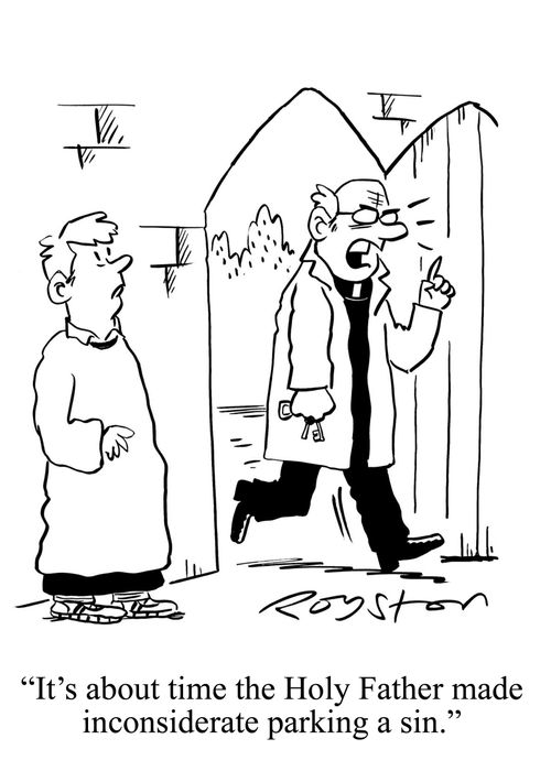 Angry priest clutching car keys storms into church, saying: 'It's about time the Holy Father made inconsiderate parking a sin.'