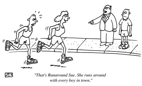 'That's Runaround Sue. She runs around with every boy in town.'