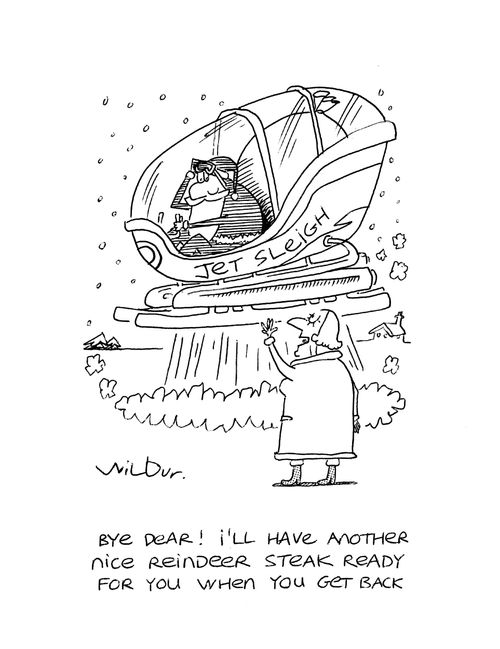 'Bye dear! I'll have another nice reindeer steak ready for you when you get back.'