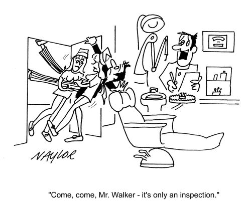 'Come, come, Mr Walker...it's only an inspection.'